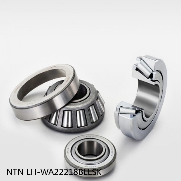 LH-WA22218BLLSK NTN Thrust Tapered Roller Bearing